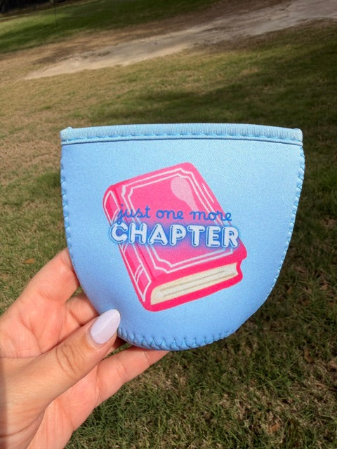 "Just One More Chapter" Cup Sleeve